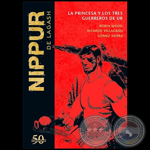 NIPPUR DE LAGASH N° 35 - LA PRINCESA Y LOS TRES GUERREROS DE UR - Guion: ROBIN WOOD - Año 2019 
